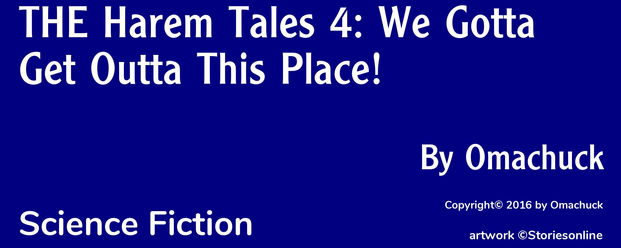 THE Harem Tales 4: We Gotta Get Outta This Place! - Cover