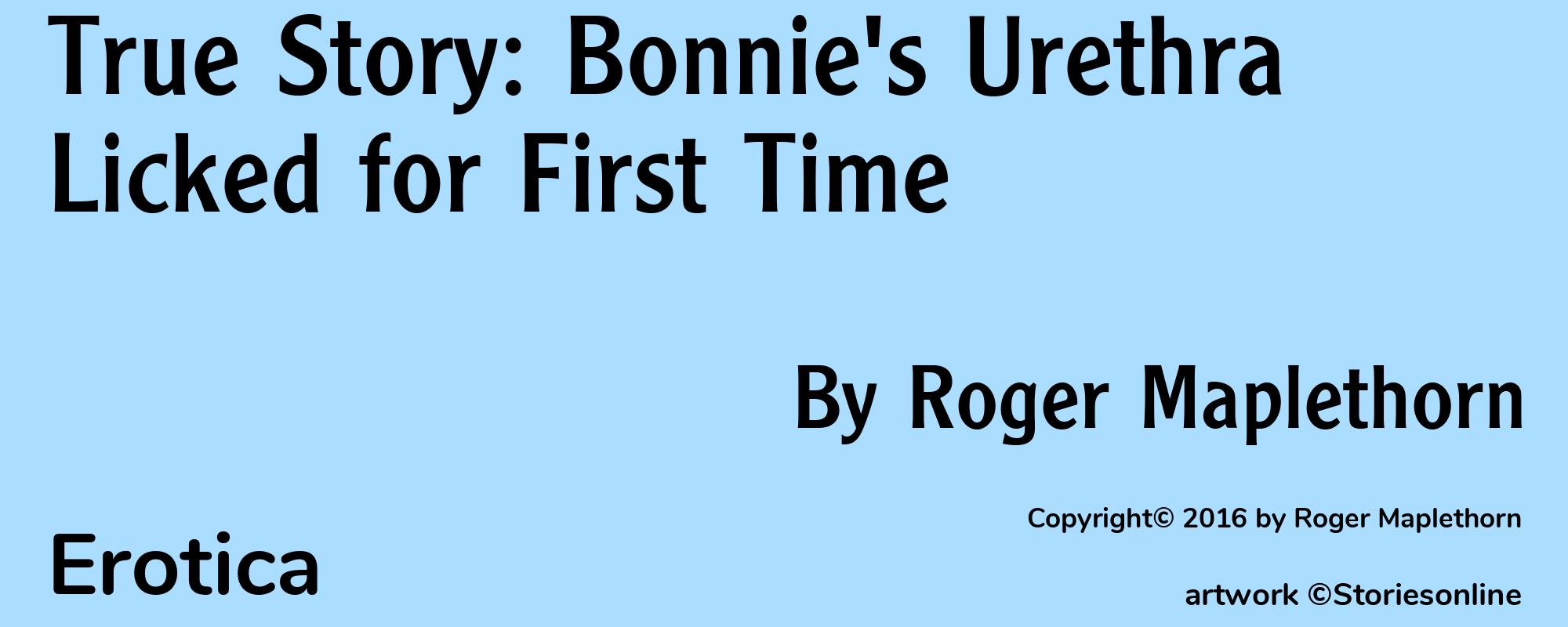 True Story: Bonnie's Urethra Licked for First Time - Cover