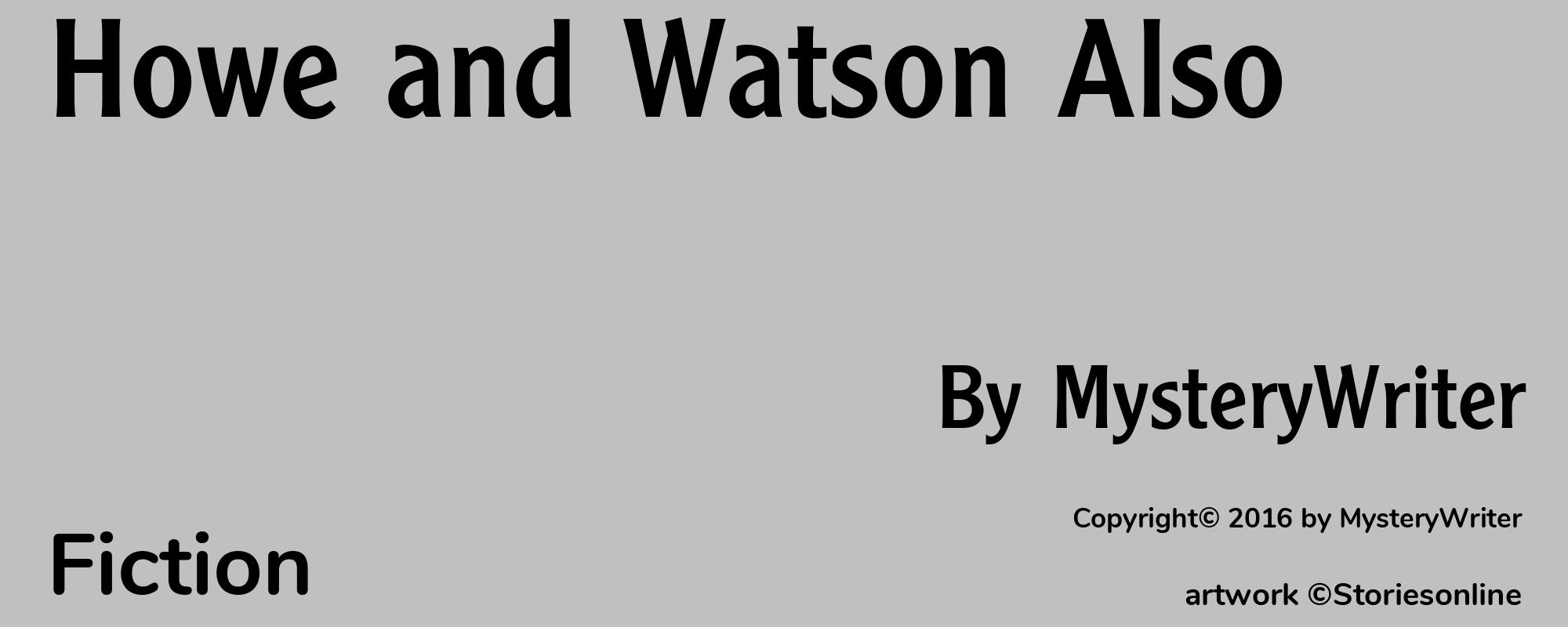 Howe and Watson Also - Cover