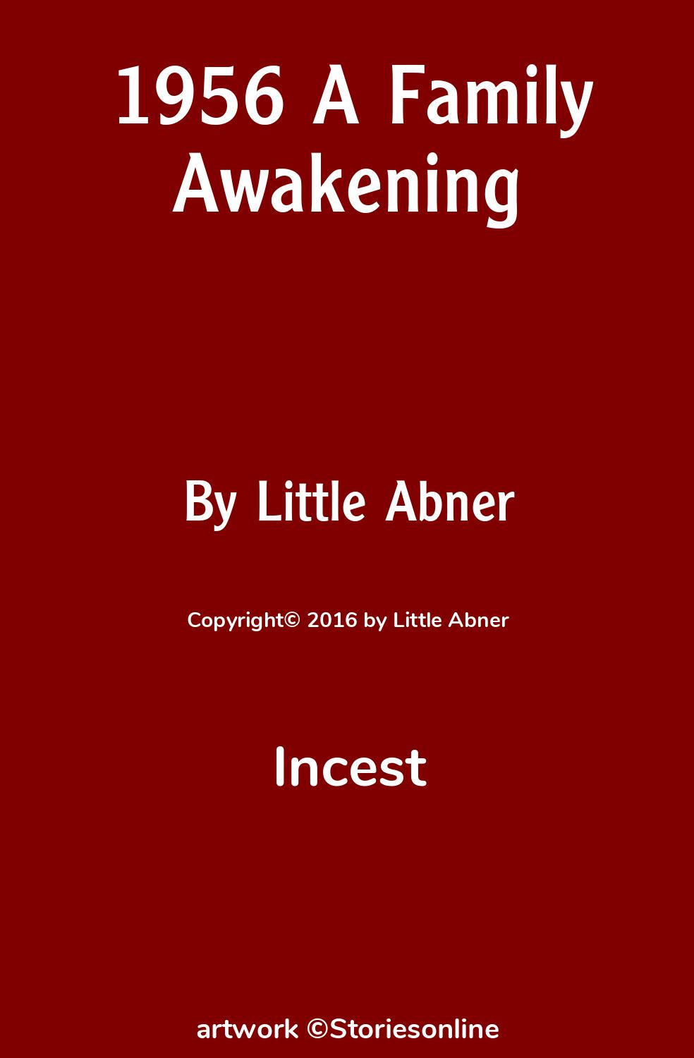 Incest Taboo Sex Story: 1956 A Family Awakening: Chapter 1 by Little Abner