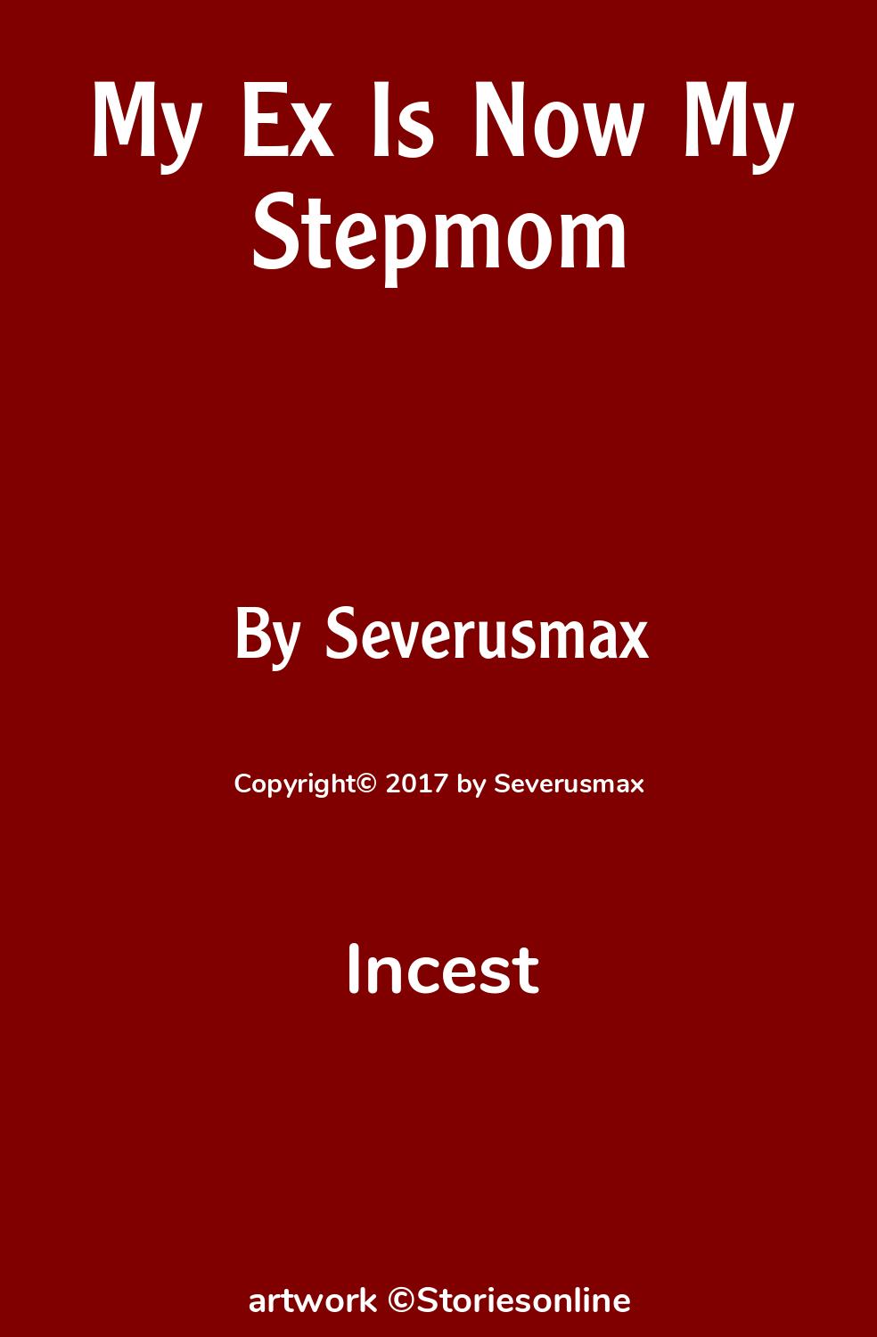 My Ex Is Now My Stepmom - Incest Sex Story