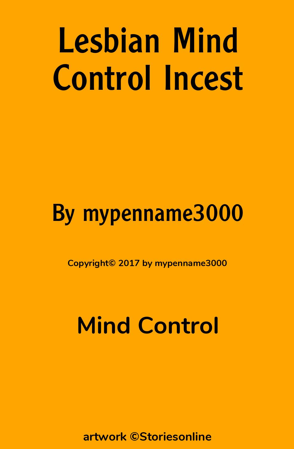 Lesbian Mind Control Incest - Mind Control Sex Story