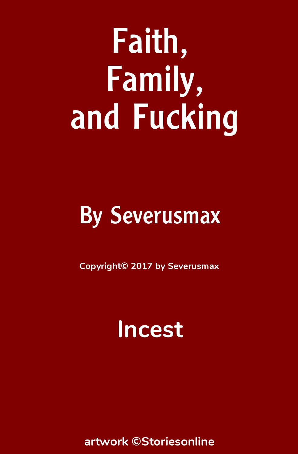 Faith, Family, and Fucking - Incest Sex Story