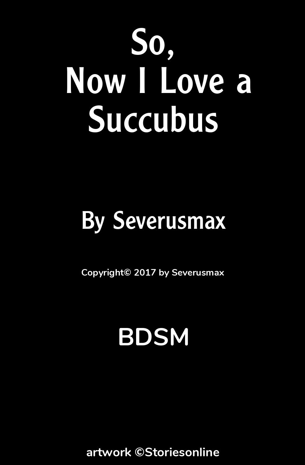 So, Now I Love a Succubus - BDSM Sex Story