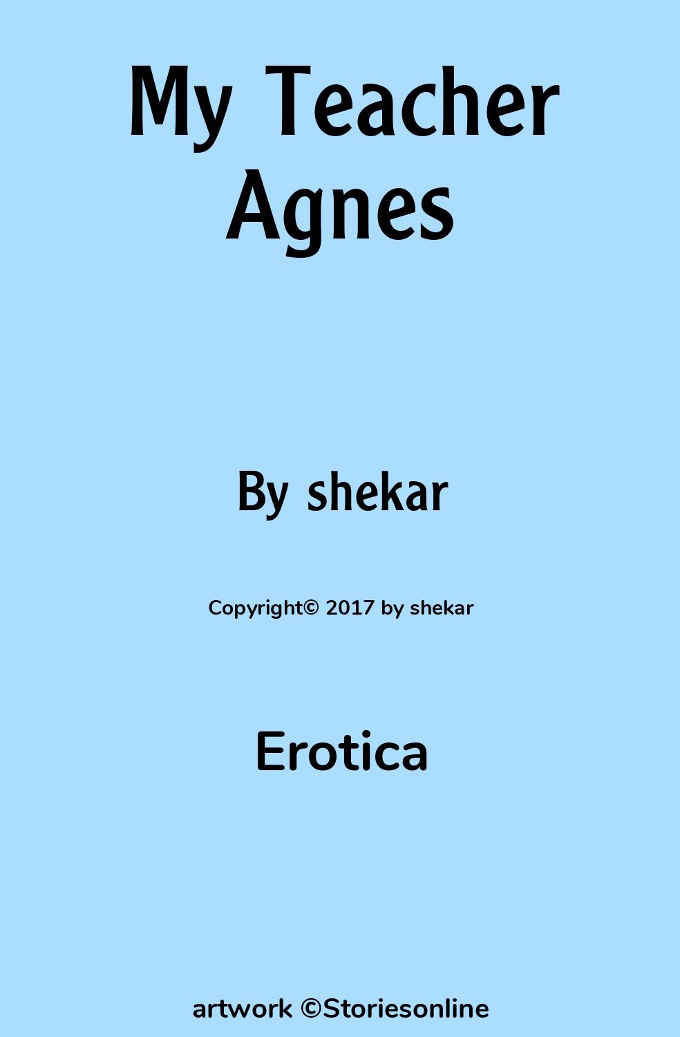 Sex Story: My Teacher Agnes: Chapter 1: Agnes by shekar