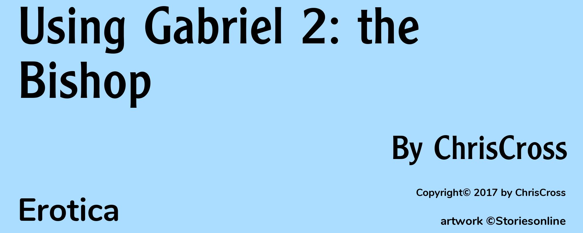 Using Gabriel 2: the Bishop - Cover
