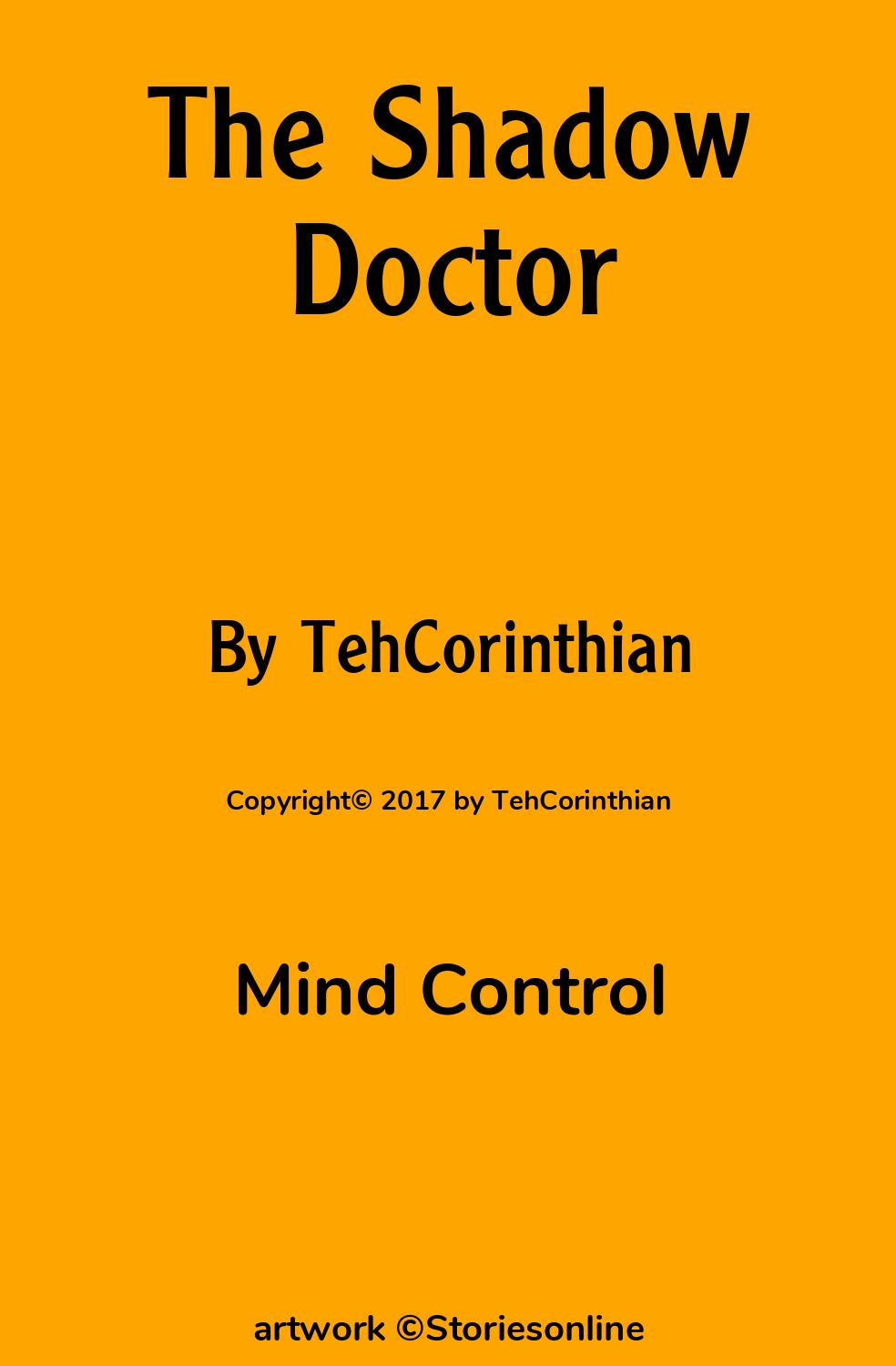 Mind Control Sex Story: The Shadow Doctor: Chapter 5 by TehCorinthian