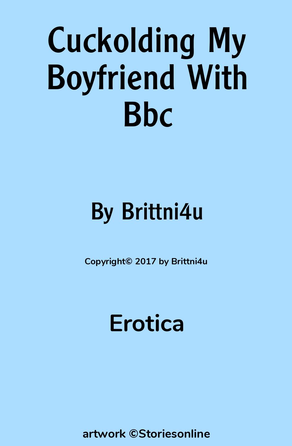 Cuckolding My Boyfriend With Bbc - Sex Story