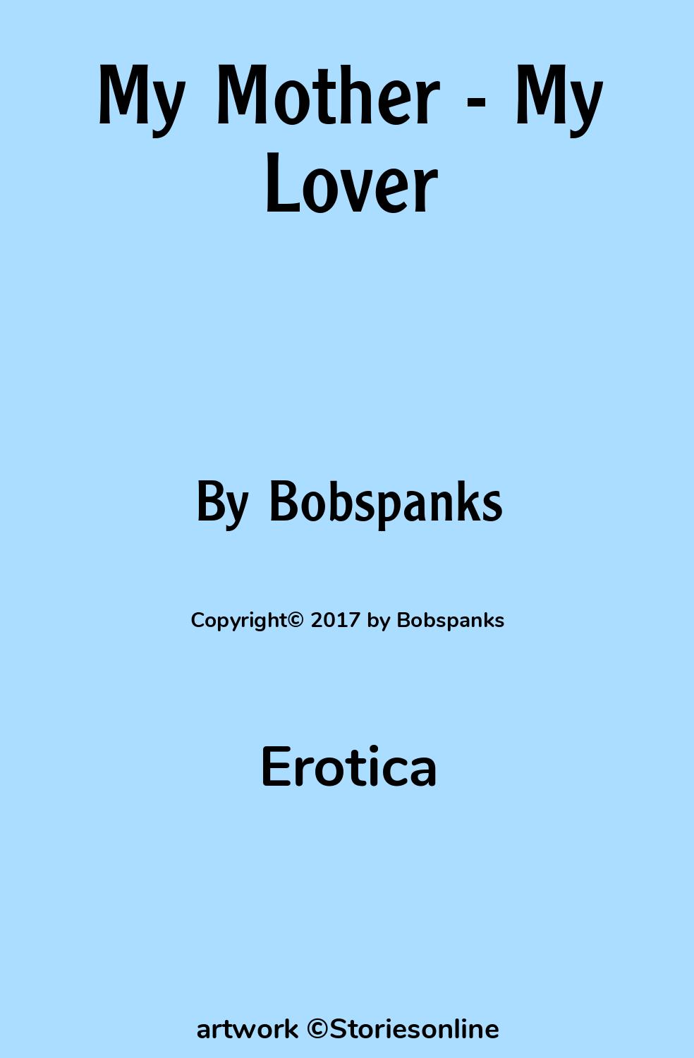 Sex Story: My Mother - My Lover: Chapter 4 by Bobspanks