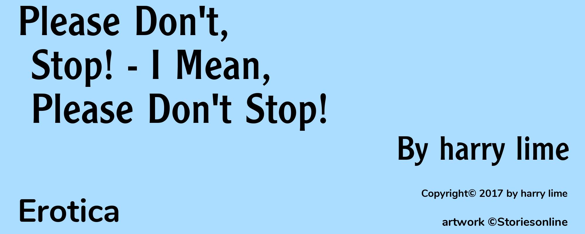 Please Don't, Stop! - I Mean, Please Don't Stop! - Cover