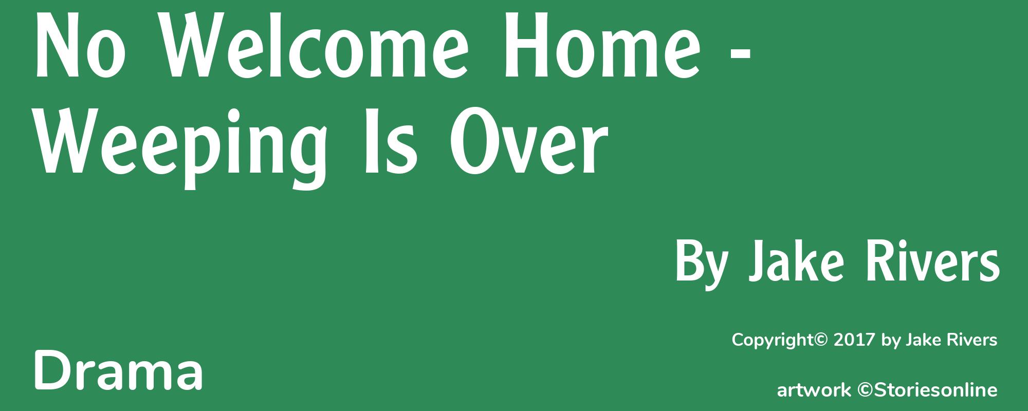No Welcome Home - Weeping Is Over - Cover