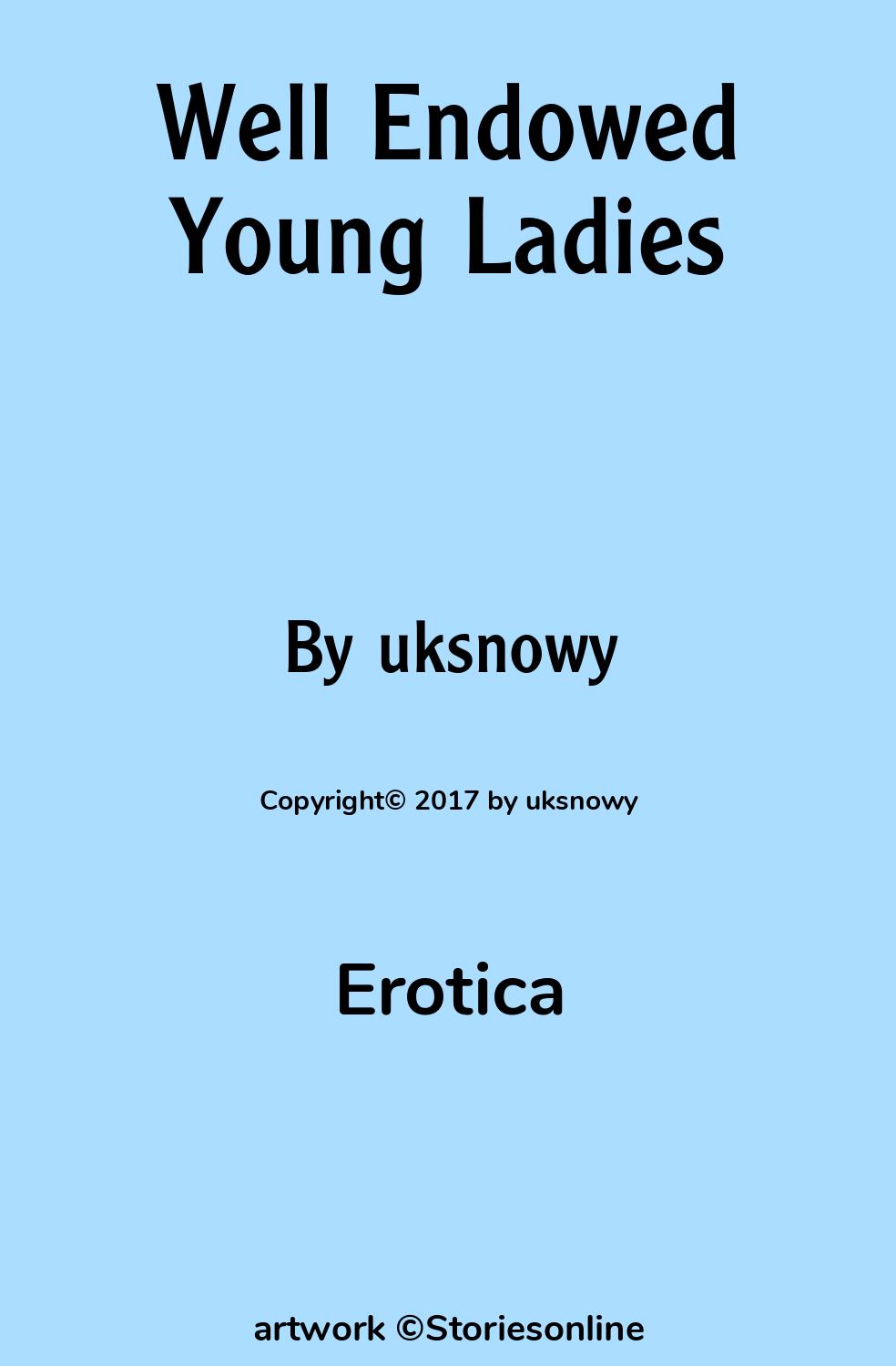 Well Endowed Young Ladies - Sex Story