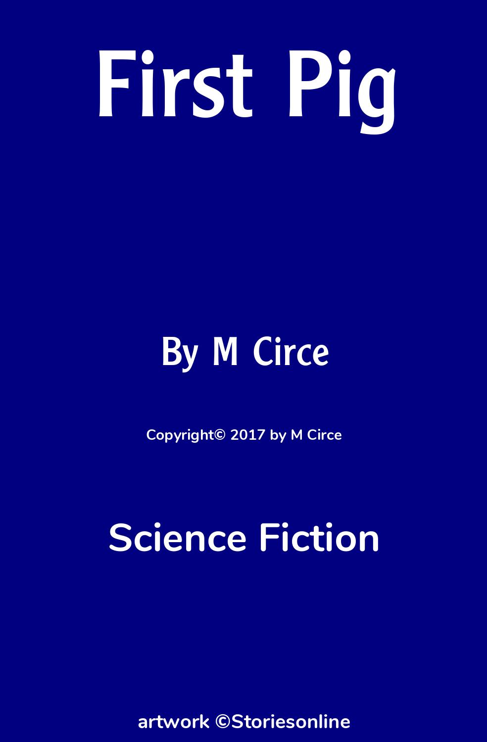 First Pig - Science Fiction Sex Story