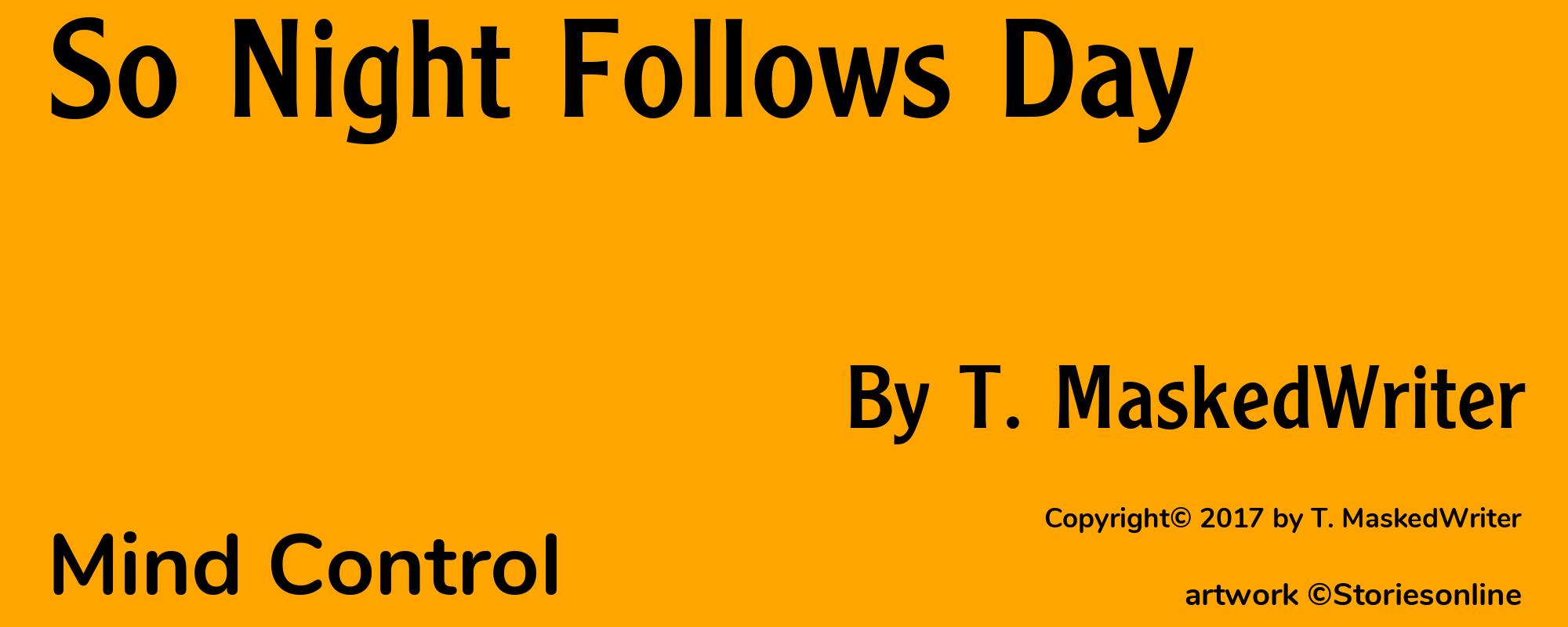 So Night Follows Day - Cover