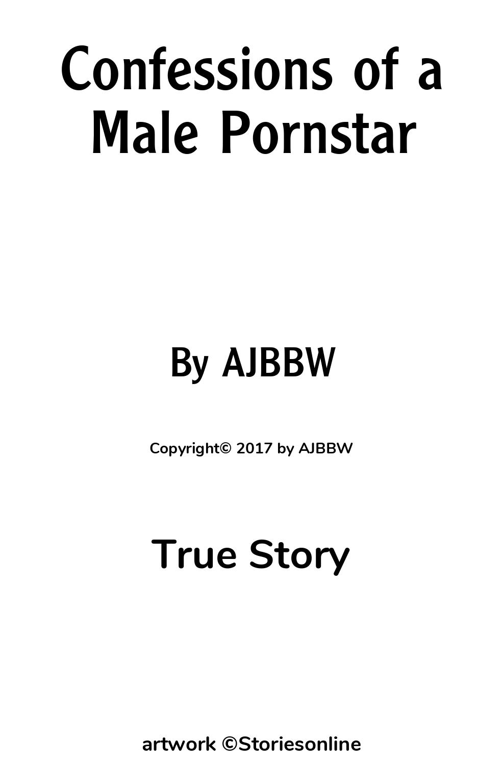 Confessions of a Male Pornstar - True Sex Story