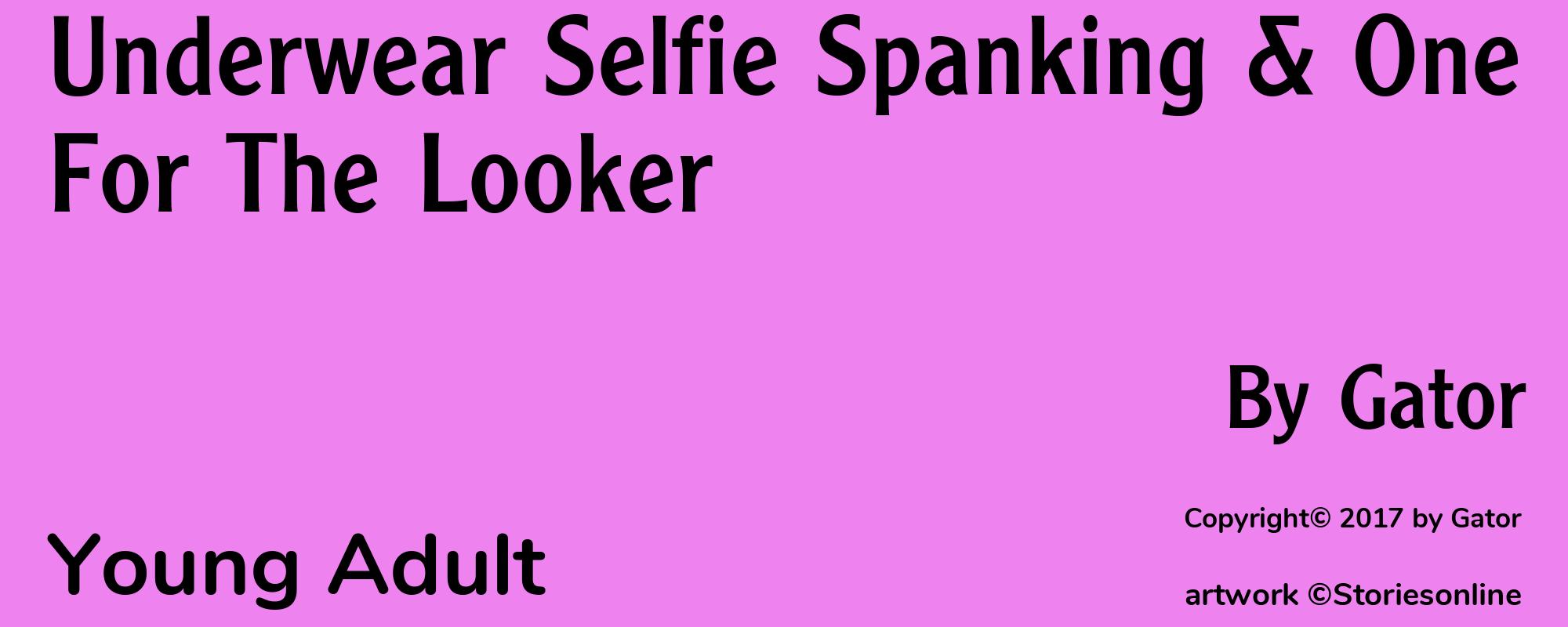 Underwear Selfie Spanking & One For The Looker - Cover