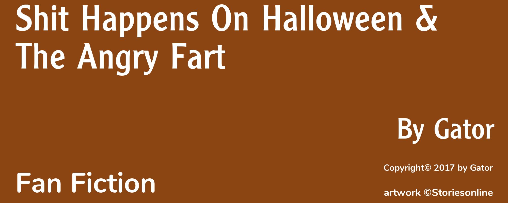 Shit Happens On Halloween & The Angry Fart - Cover