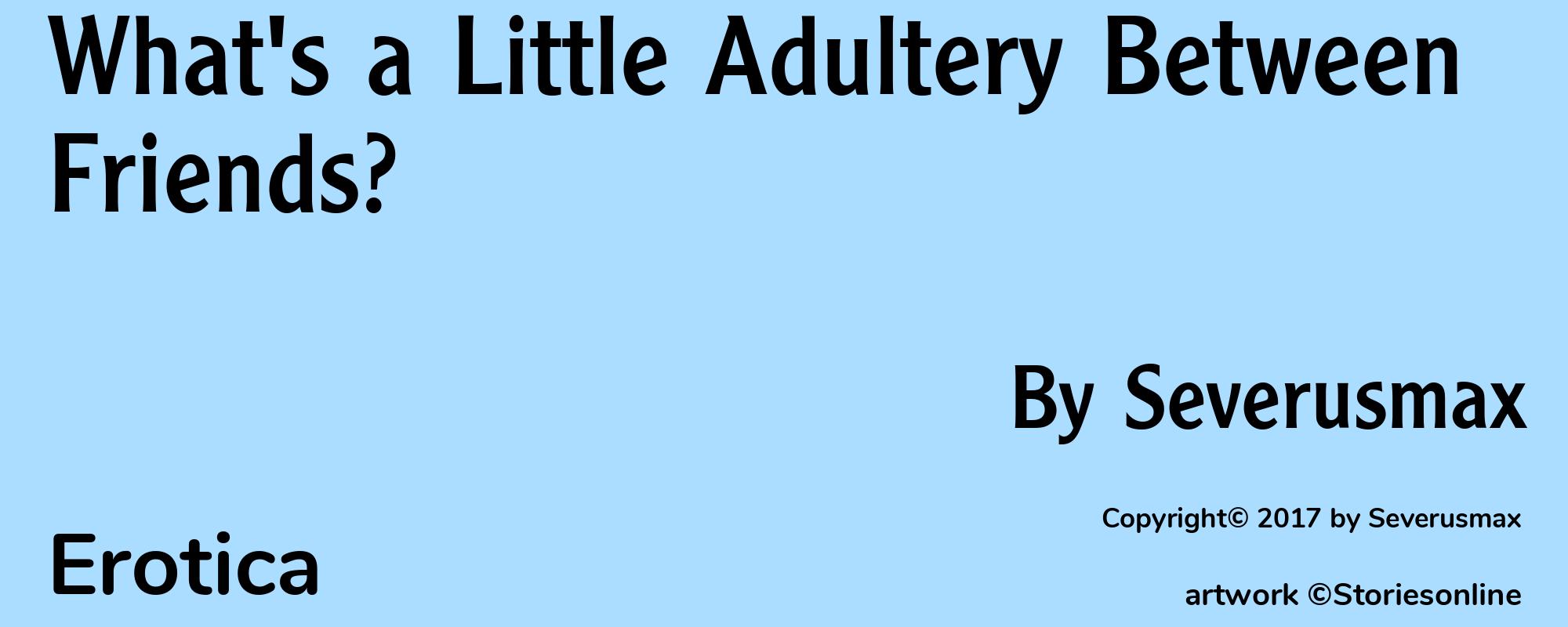 What's a Little Adultery Between Friends? - Cover