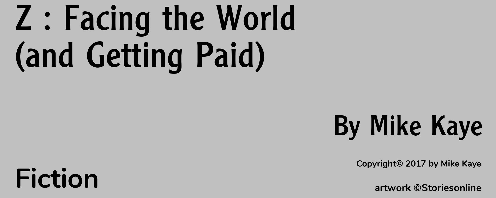 Z : Facing the World (and Getting Paid) - Cover
