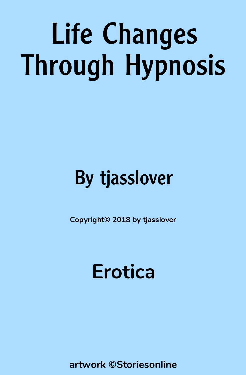 Sex Story: Life Changes Through Hypnosis: Chapter 7 by tjasslover