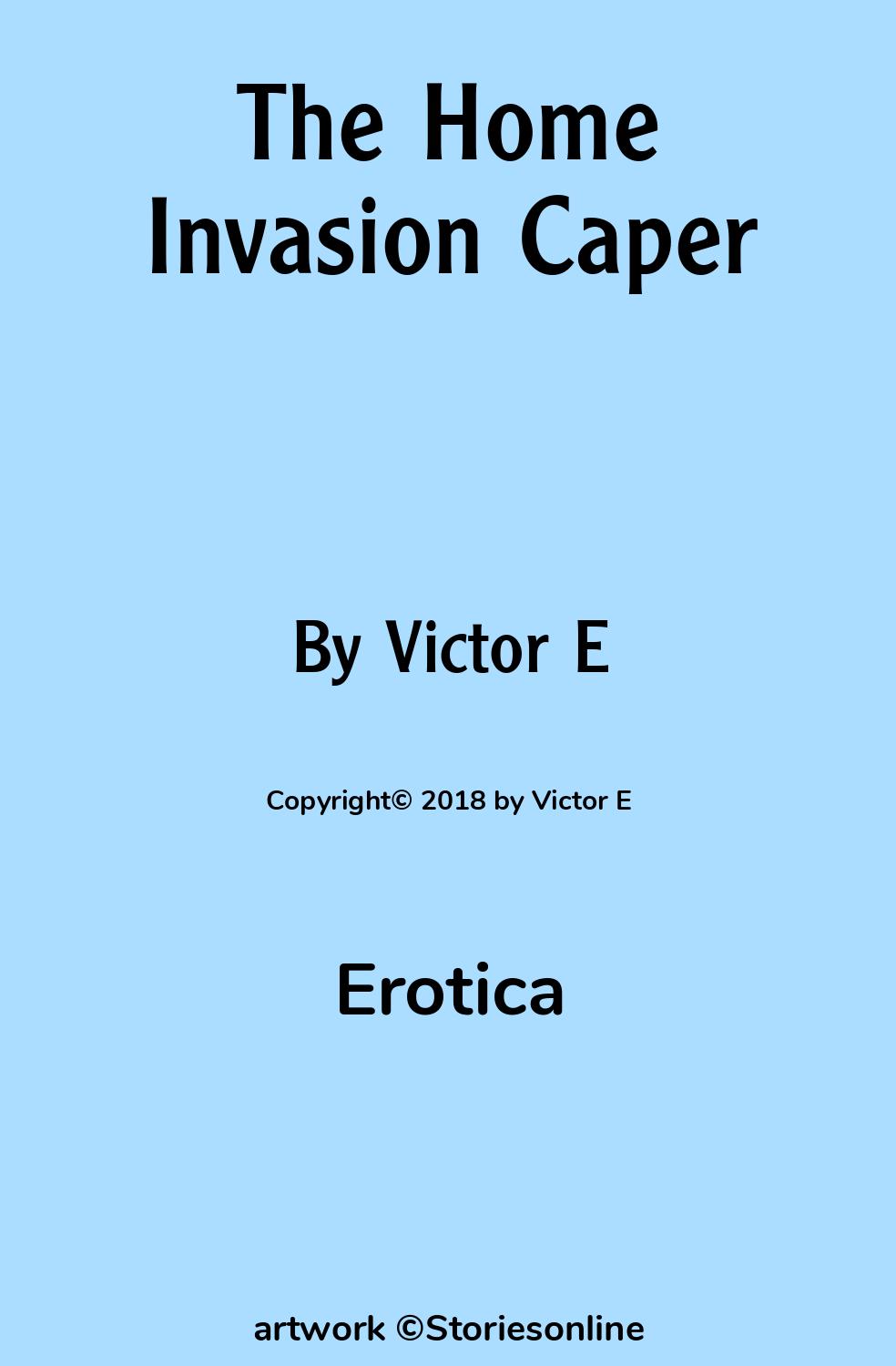 The Home Invasion Caper - Sex Story