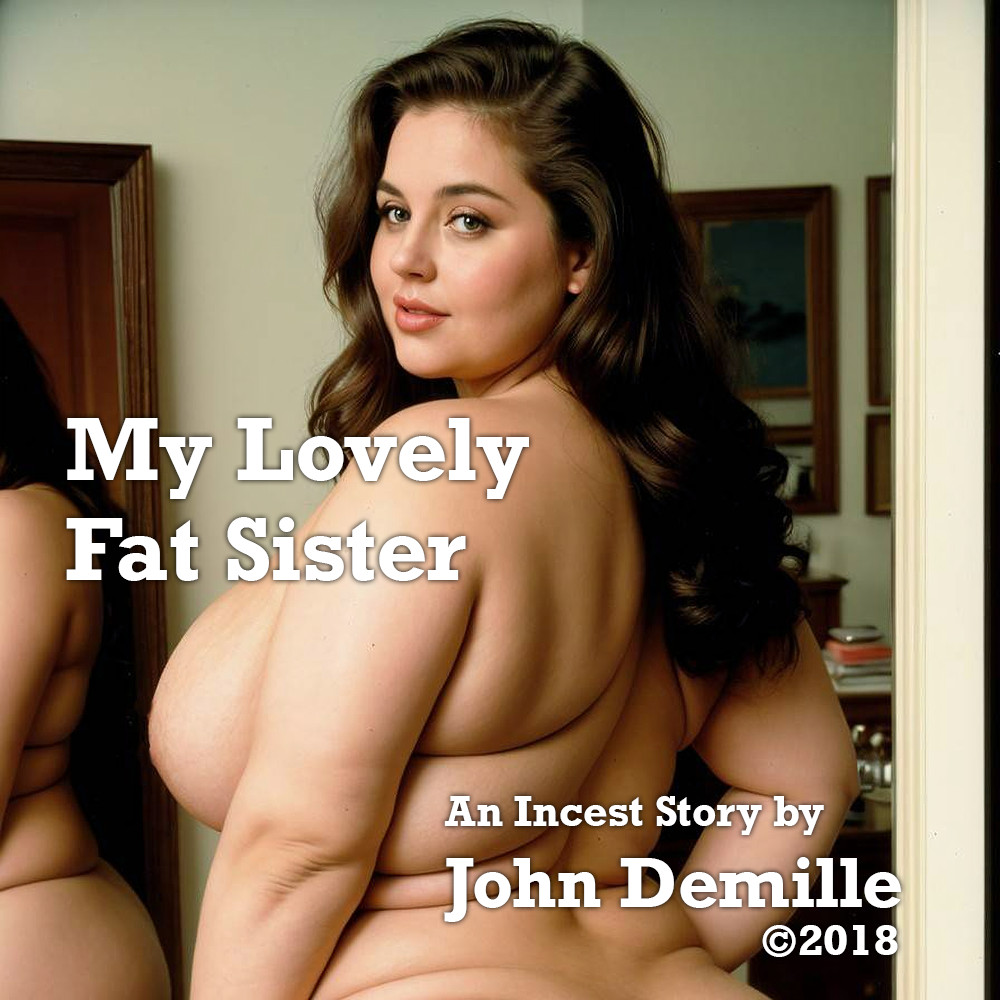 My Lovely Fat Sister Incest Sex Story 