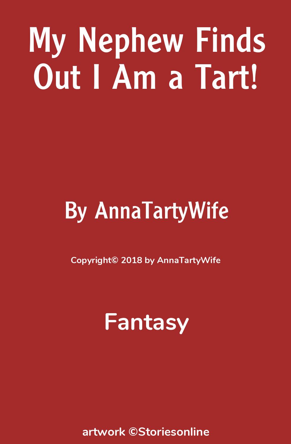 Fantasy Sex Story: My Nephew Finds Out I Am a Tart!: Chapter 3 by  AnnaTartyWife