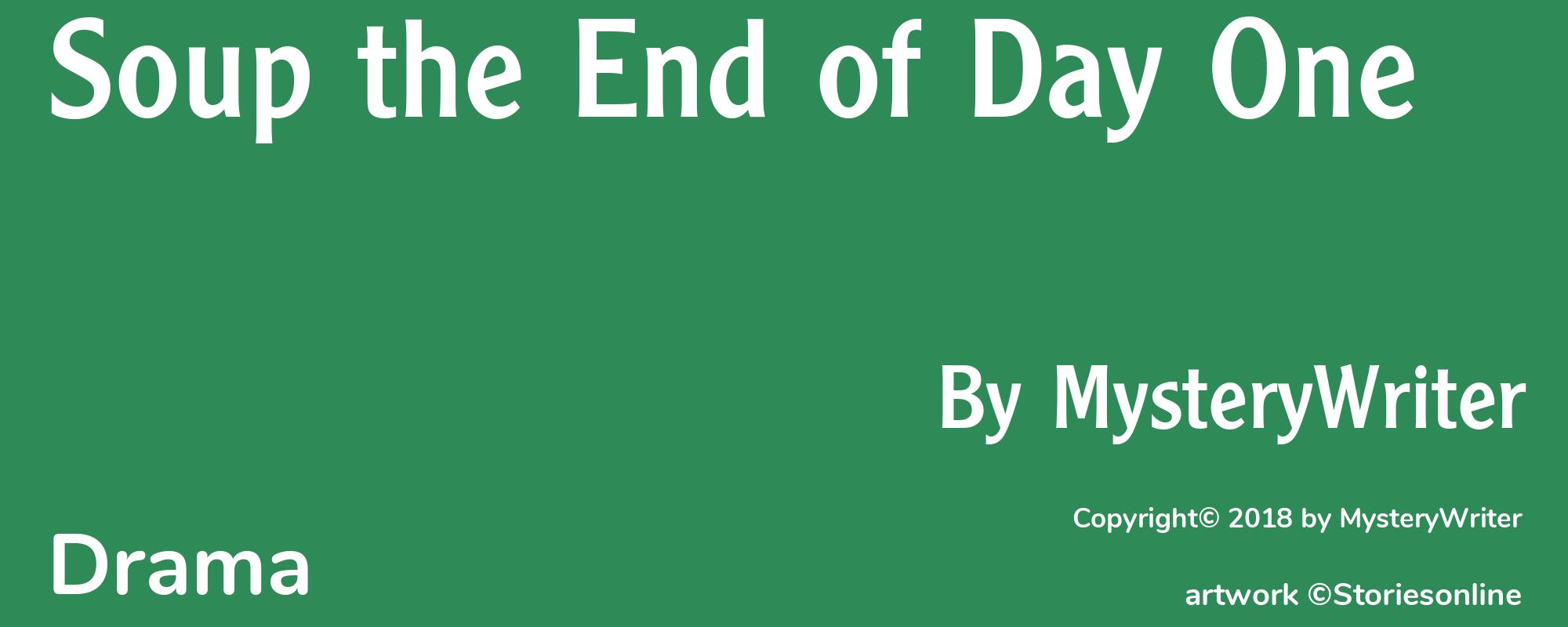 Soup the End of Day One - Cover
