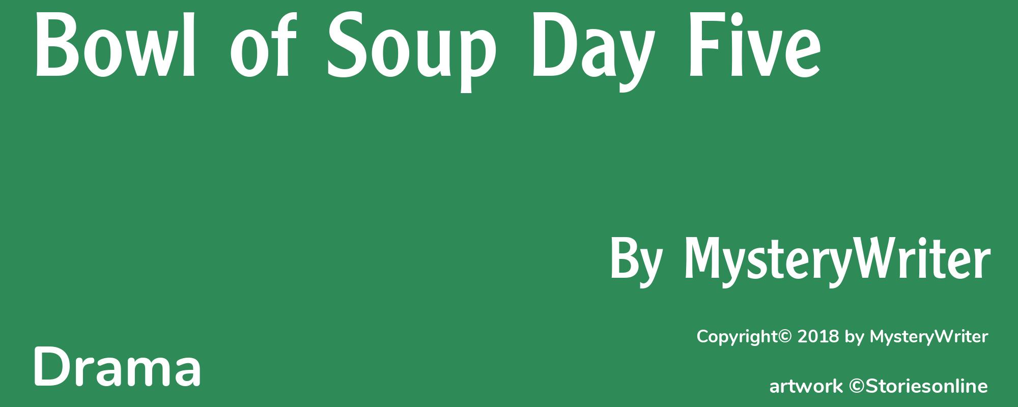 Bowl of Soup Day Five - Cover