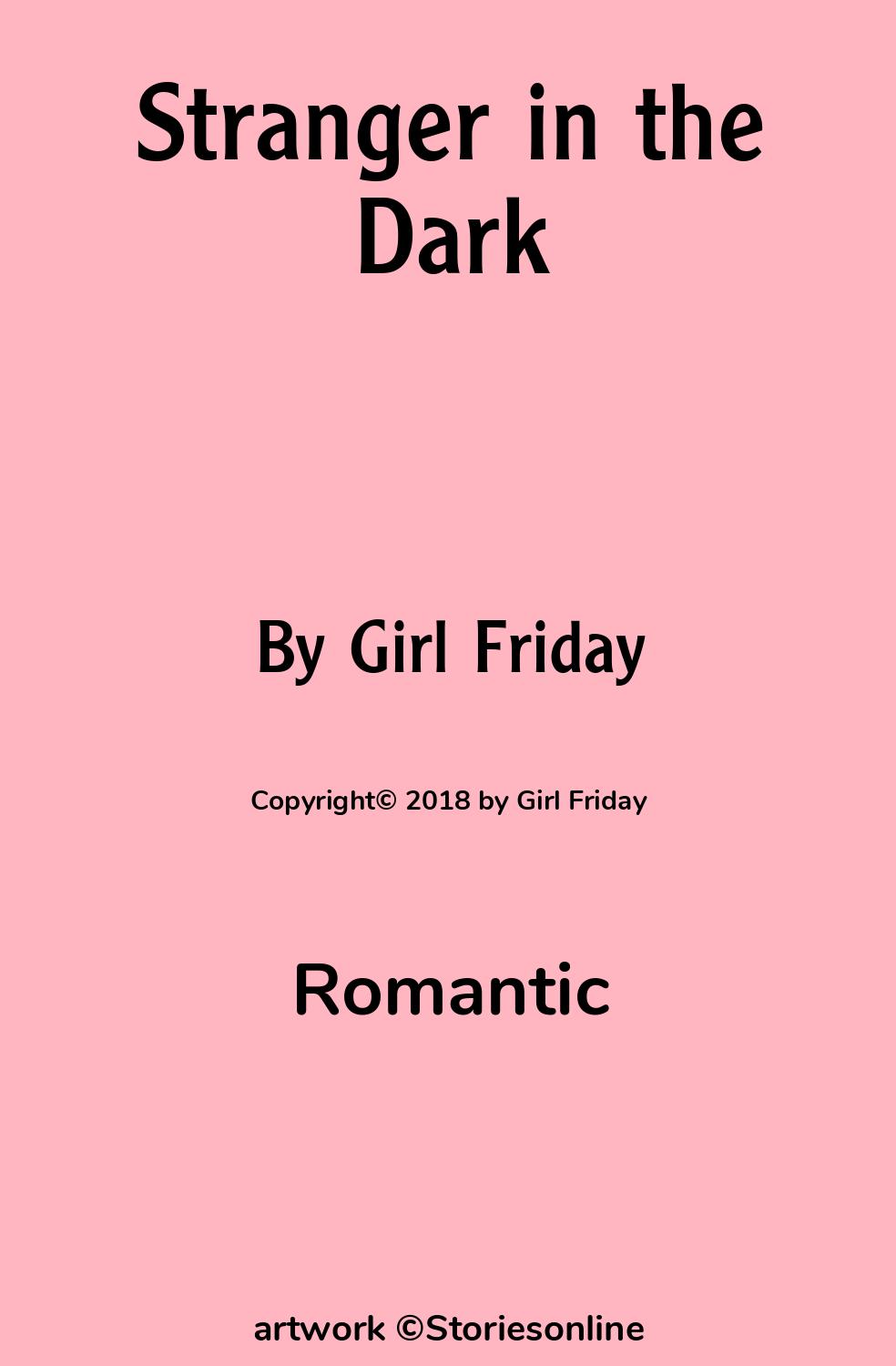 Romantic Sex Story: Stranger in the Dark: Chapter 4: Dream Lover by Girl  Friday