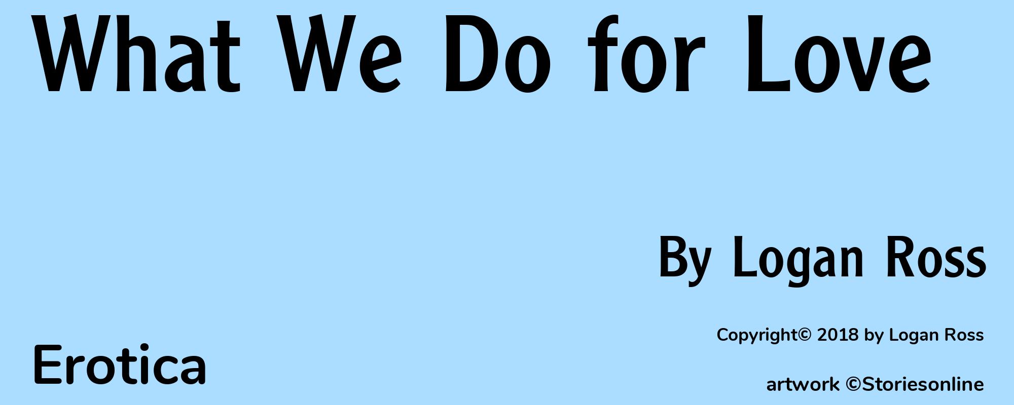 What We Do for Love - Cover