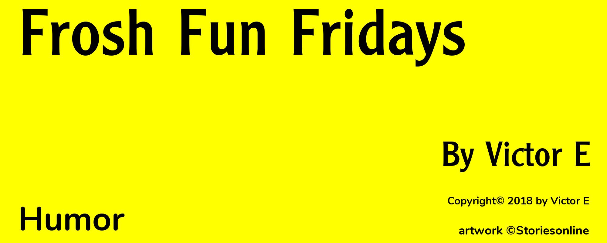 Frosh Fun Fridays - Cover