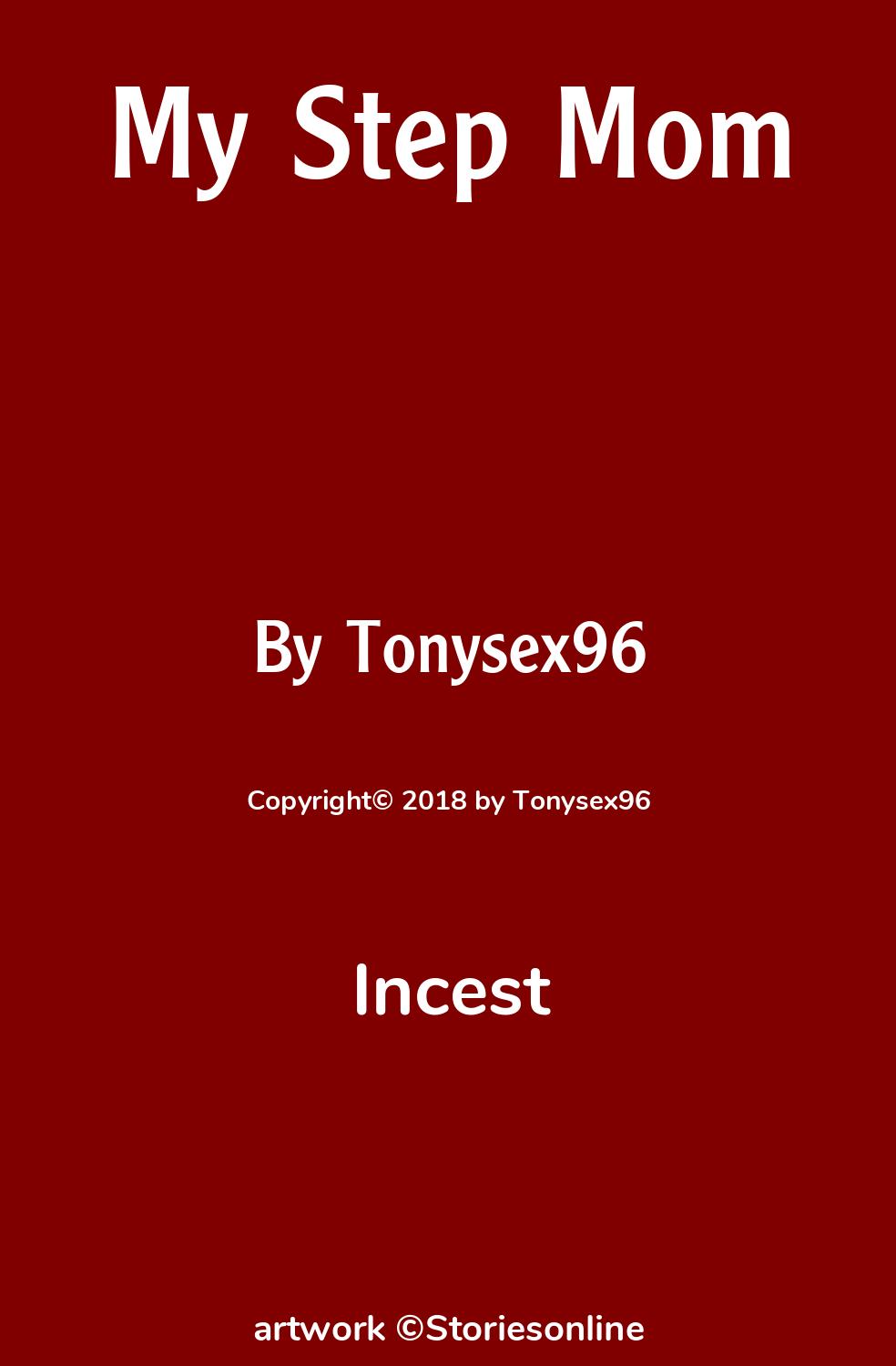 Incest Sex Story: My Step Mom: Chapter 1 by Tonysex96