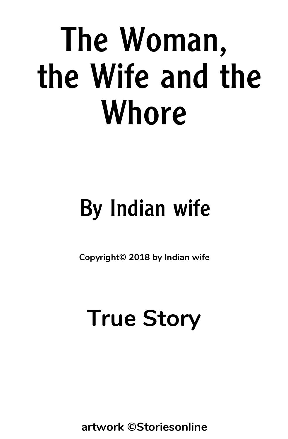 The Woman, the Wife and the Whore - True Sex Story