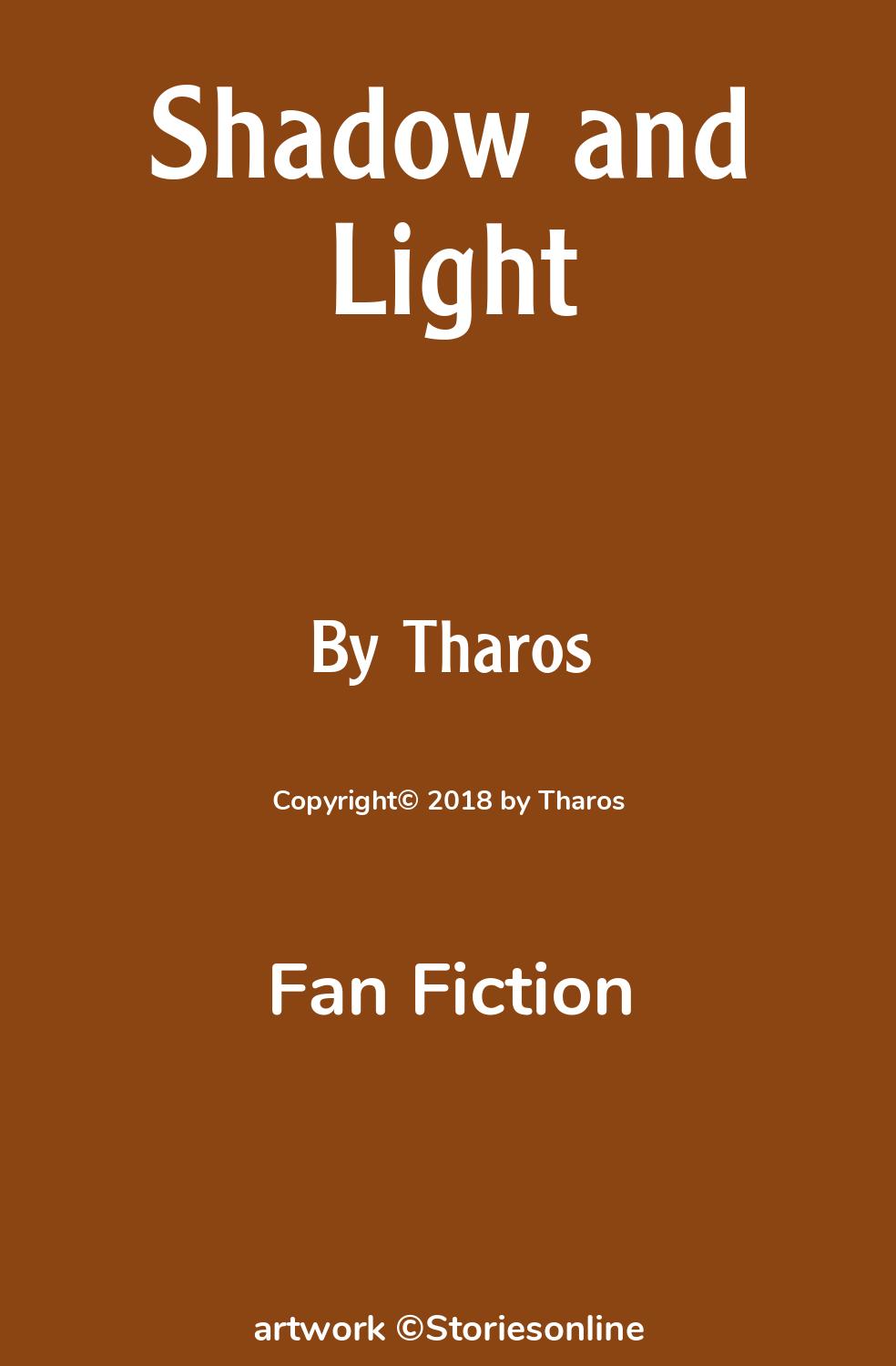 Fan Fiction Sex Story: Shadow and Light: Chapter 8 by Tharos