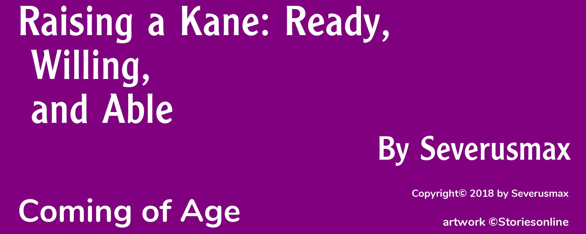 Raising a Kane: Ready, Willing, and Able - Cover