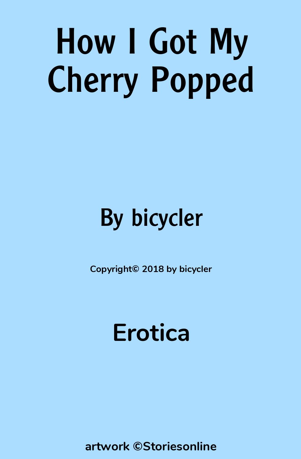 How I Got My Cherry Popped - Erotica Sex Story