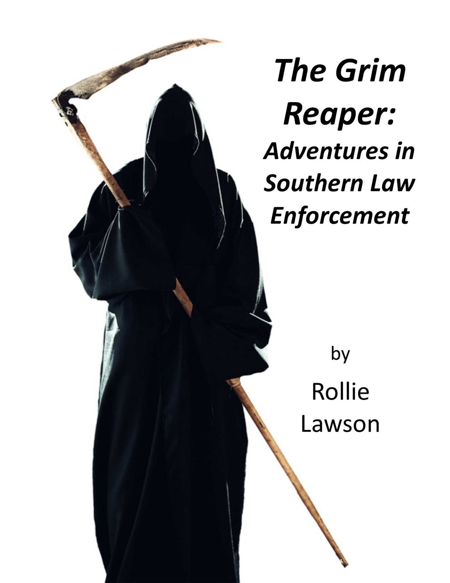 The Grim Reaper: Adventures in Southern Law Enforcement - Cover
