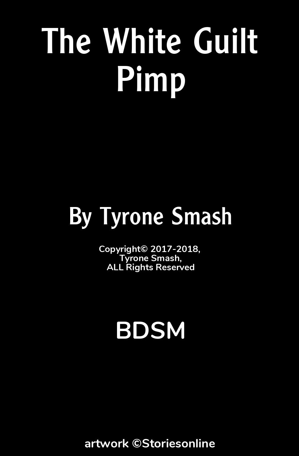 BDSM Sex Story: The White Guilt Pimp: Chapter 26 by Tyrone Smash