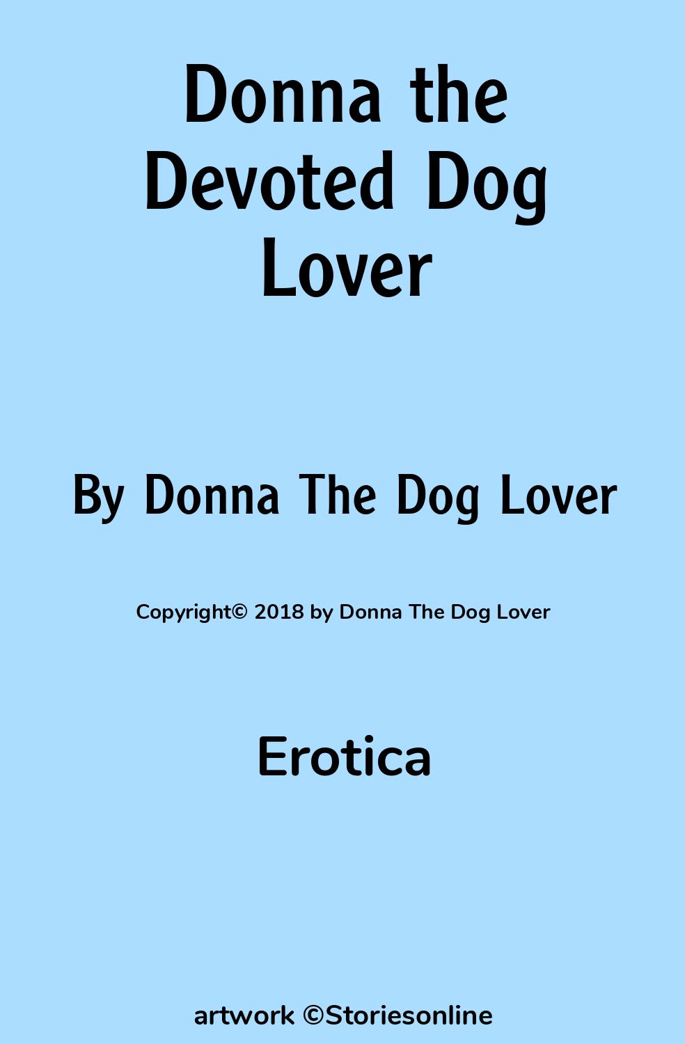 Erotica Sex Story: Donna the Devoted Dog Lover: Chapter 6 by Donna The Dog  Lover