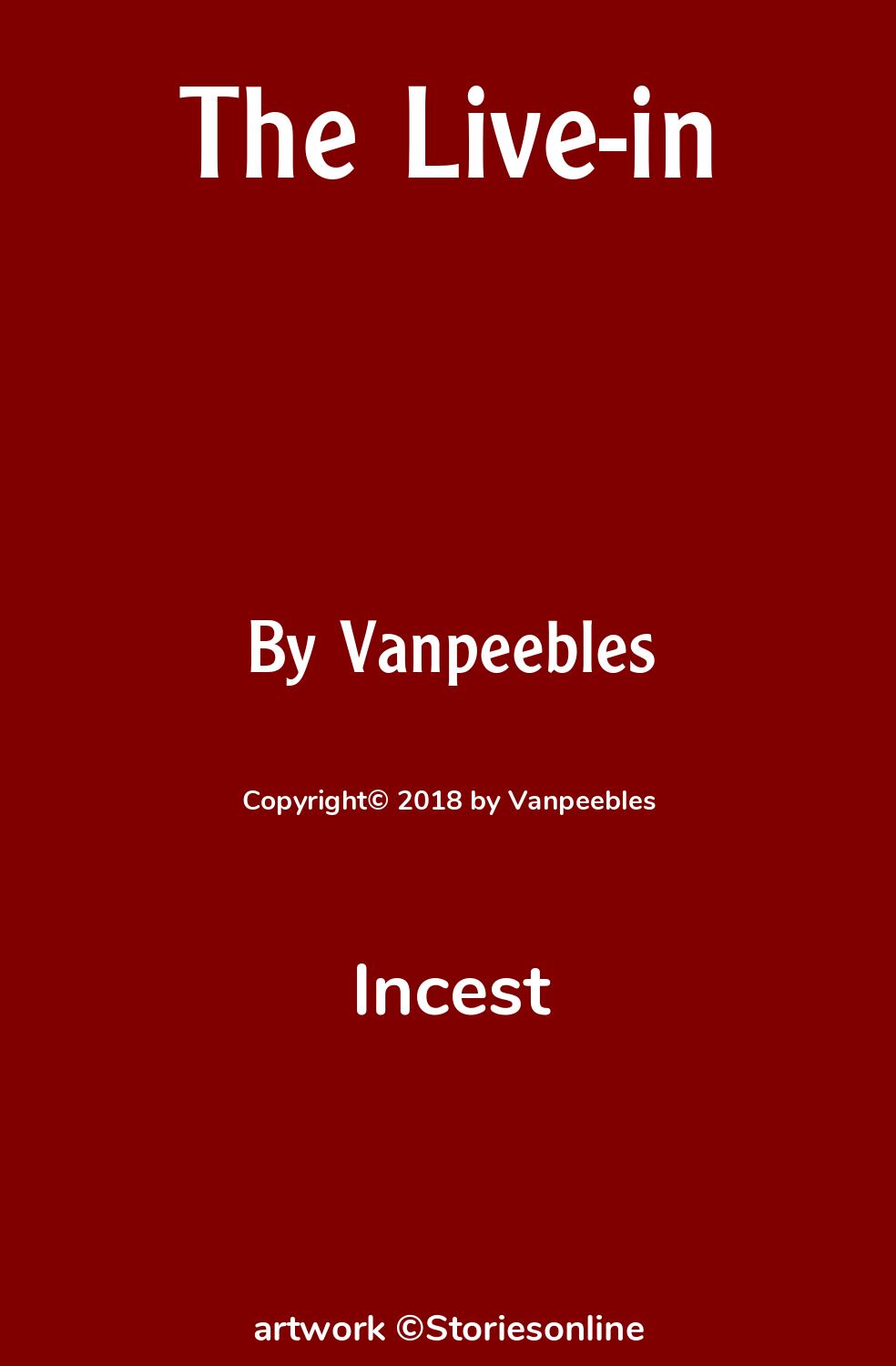 Incest Sex Story: The Live-in: Chapter 2: Ana Takes the Plunge and Joins  the Family by Vanpeebles