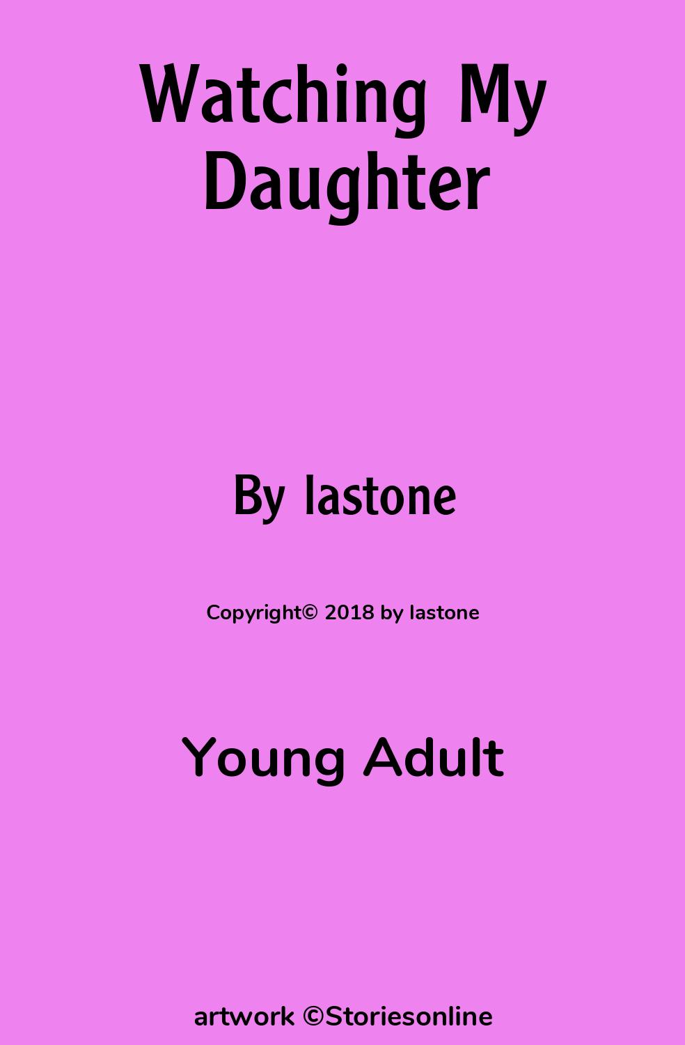 Watching My Daughter - Young Adult Sex Story