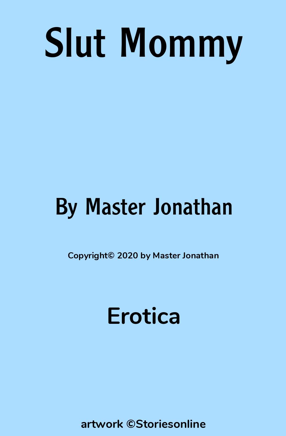 Erotica Sex Story: Slut Mommy: Chapter 3 by Master Jonathan