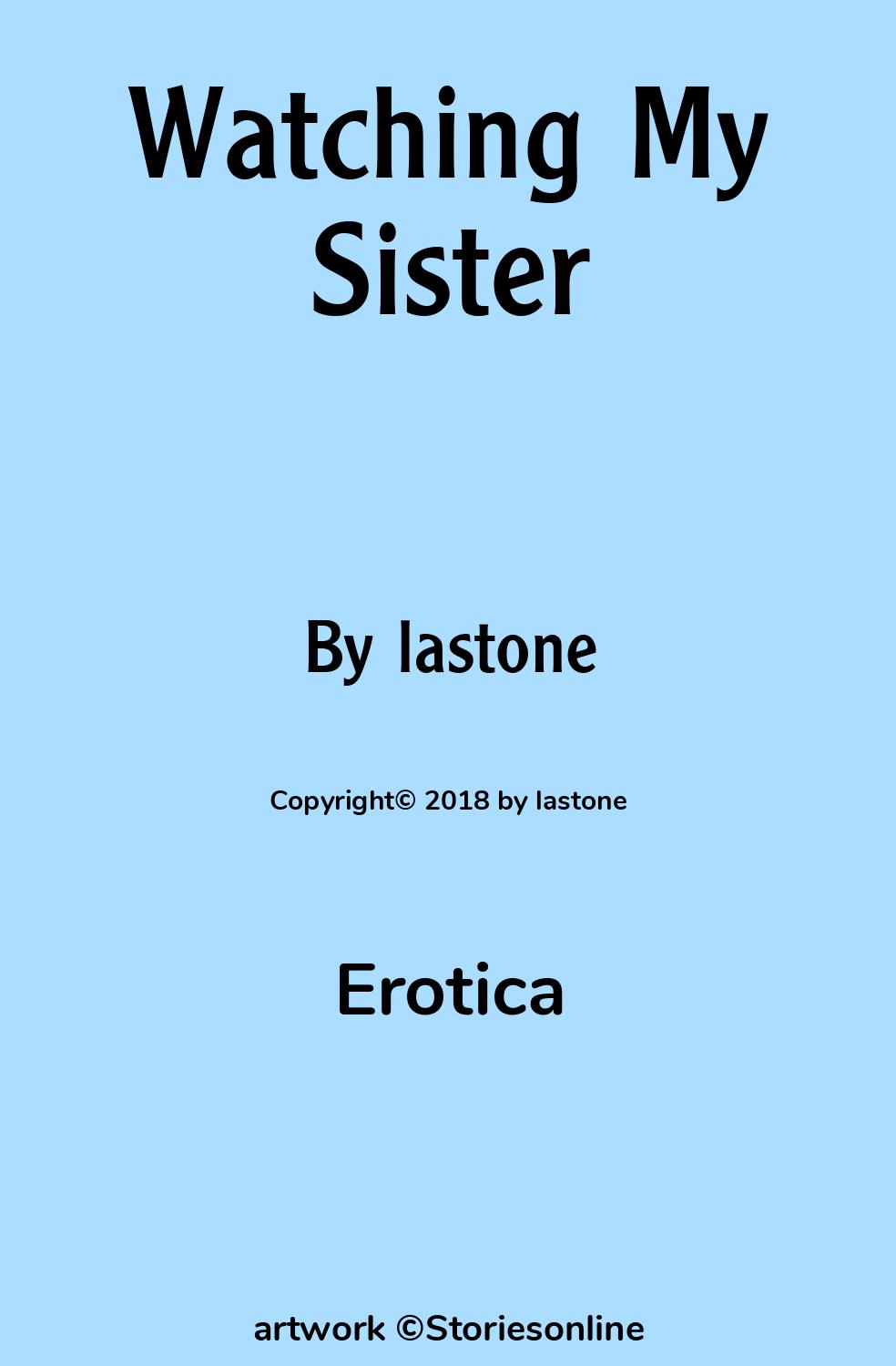 Watching My Sister - Erotica Sex Story