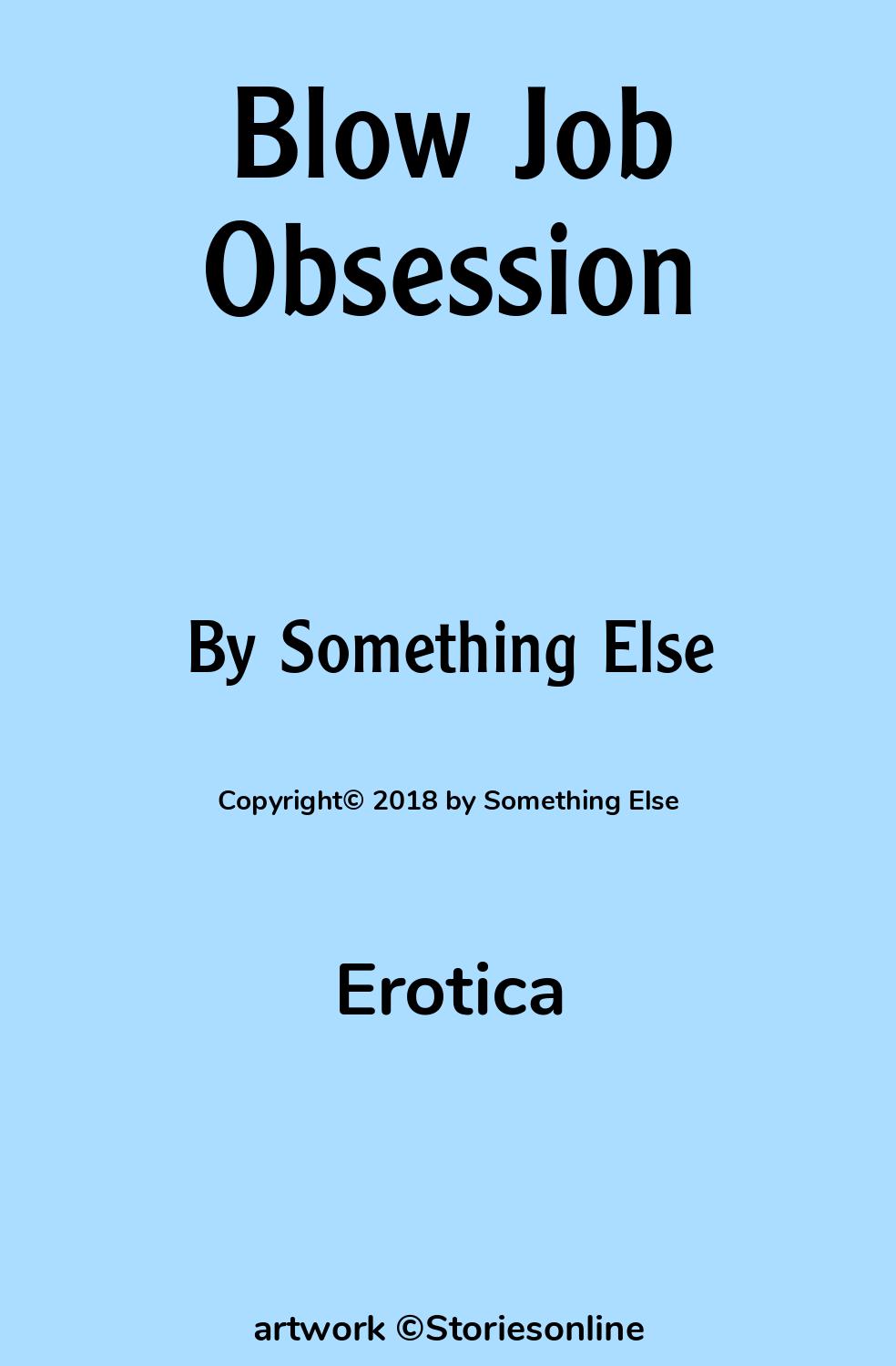 Blow Job Obsession - Erotica Sex Story