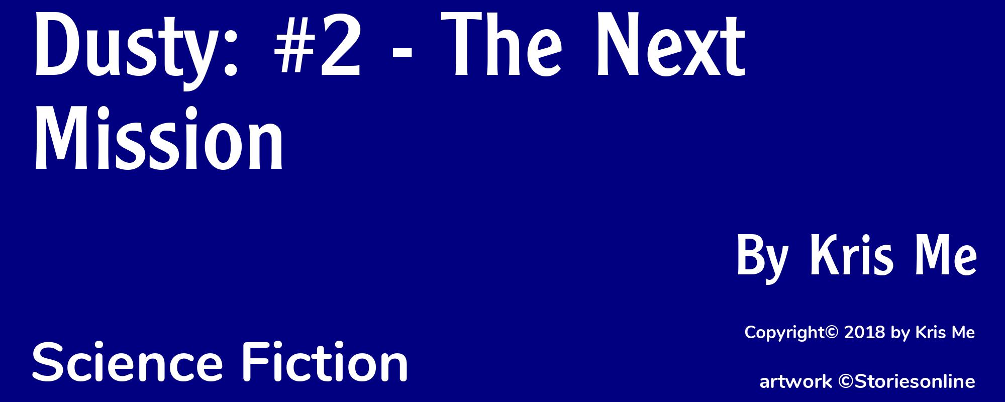 Dusty: #2 - The Next Mission - OBSOLETE - Cover