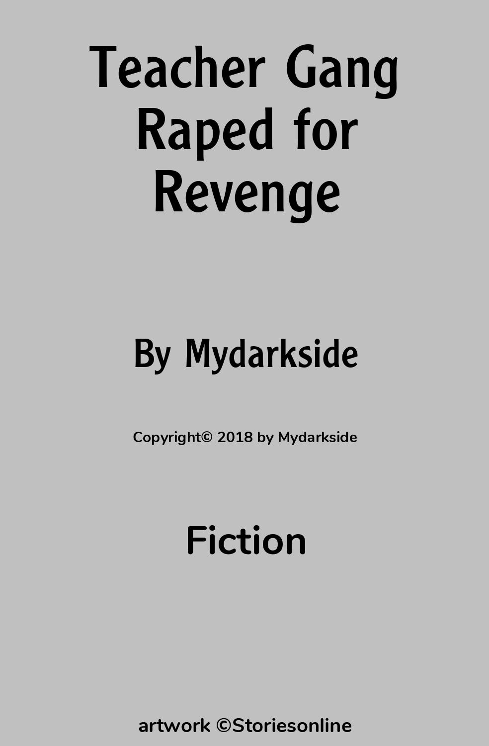 Teacher Gang Raped for Revenge - Fiction Sex Story