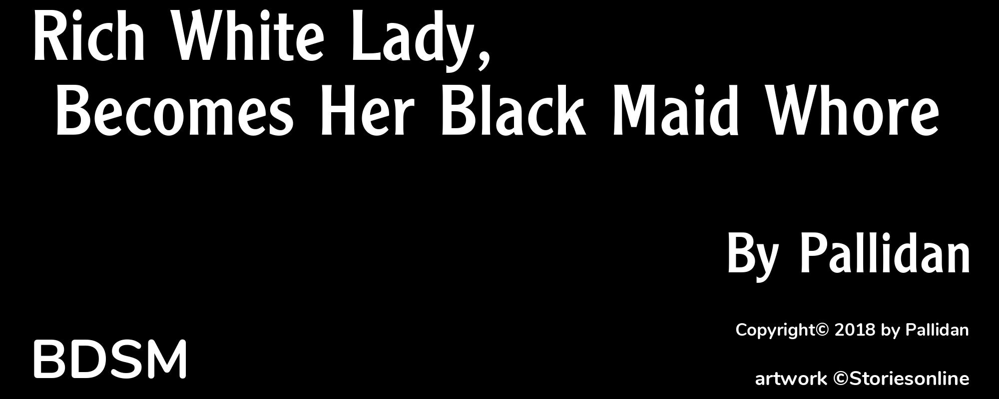 Rich White Lady, Becomes Her Black Maid Whore - Cover