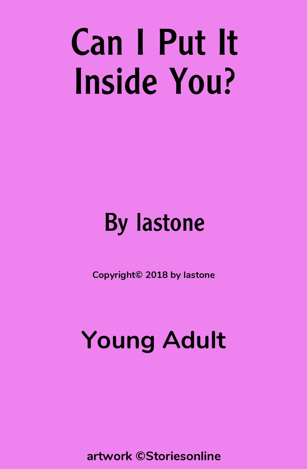 Can I Put It Inside You? - Young Adult Sex Story