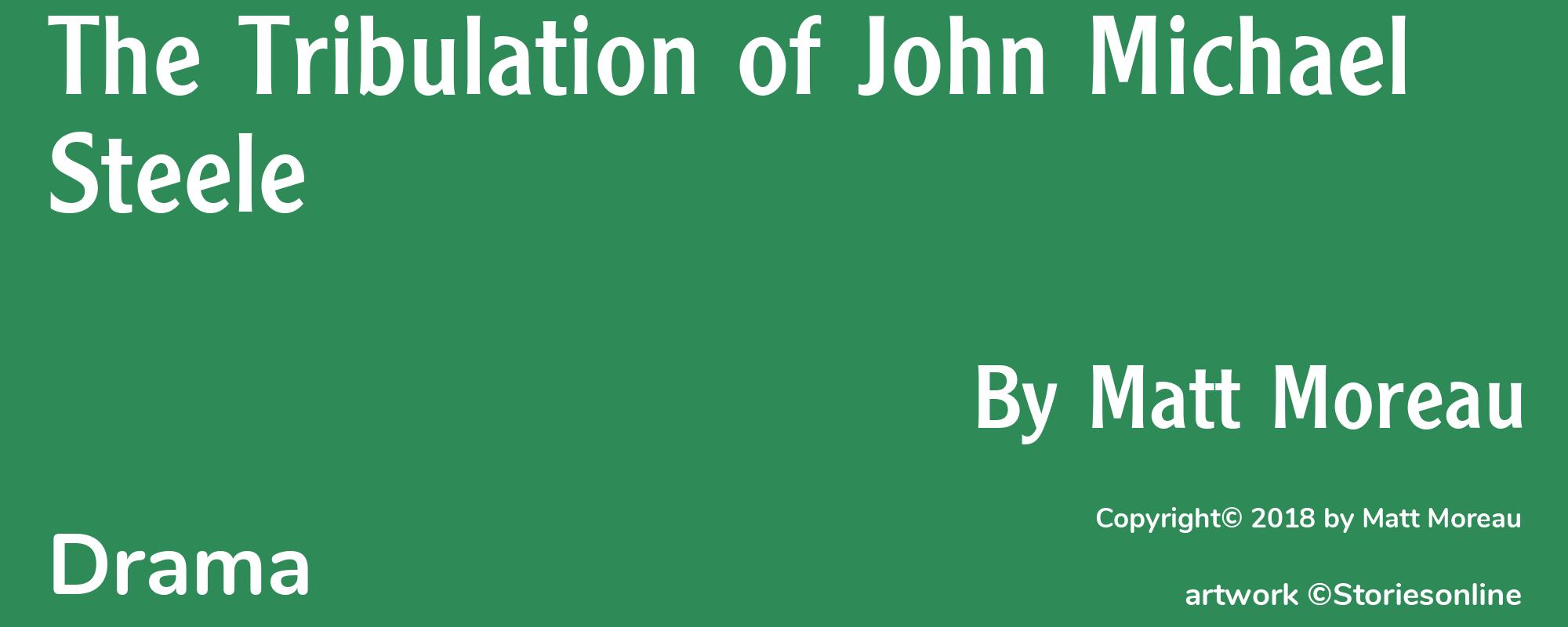 The Tribulation of John Michael Steele - Cover
